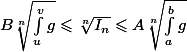 B\sqrt[n]{\int_u^vg}\leqslant \sqrt[n]{I_n}\leqslant A\sqrt[n]{\int_a^bg}